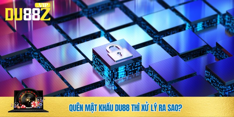 Hướng dẫn lấy lại mật khẩu DU88