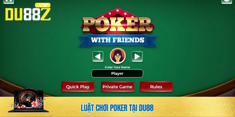 Luật chơi Poker chi tiết từ A đến Z